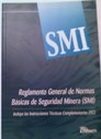 SMI. Reglamento general de normas bsicas de seguridad minera. I